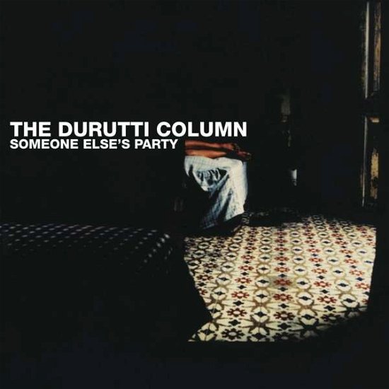Cover for Durutti Column · Someone Elses Party (Clear Vinyl) (LP) [Coloured edition] (2020)
