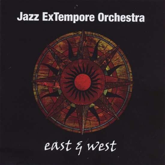 Cover for Jazz Extempore Orchestra · East &amp; West (CD) (2013)