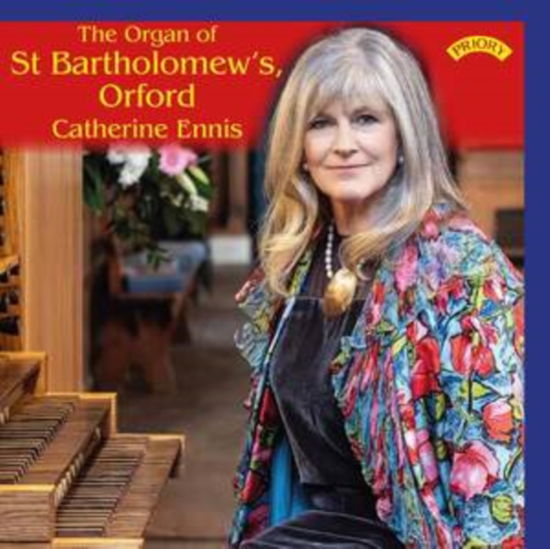 The Organ Of St. BartholomewS. Orford - Catherine Ennis - Music - PRIORY RECORDS - 5028612212357 - October 1, 2020