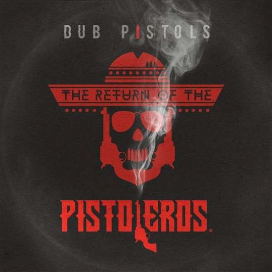 Cover for Dub Pistols · Return of the Pistoleros (LP) (2015)