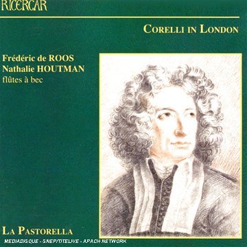 Cover for Frederic De Roos / Houtman / Pastorella · Corelli in London / Sonatas &amp; Concerti Grossi (CD) (2004)