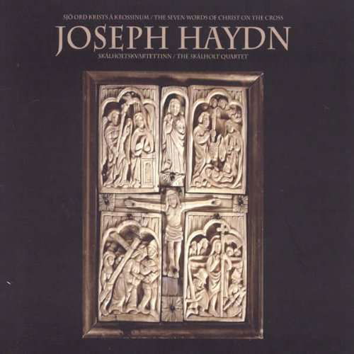 Seven Words Of Christ On The Cross - J. Haydn - Musik - SMEKKLEYSA - 5690351110357 - 19. april 2010