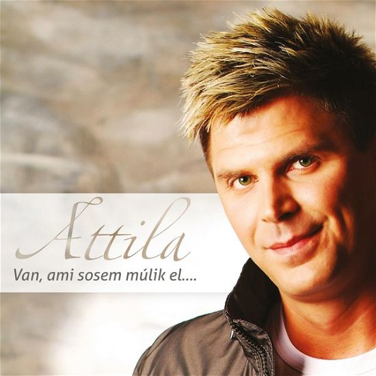 Cover for Attila · Van, ami sosem mulik el (CD)