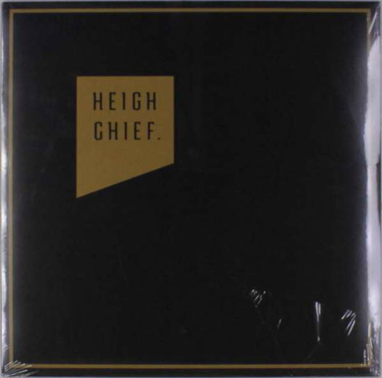 Heigh Chief (LP) (2017)
