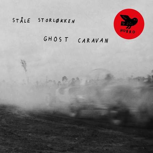 Ghost Caravan - Stale Storlokken - Music - HUBRO - 7033662026357 - May 28, 2021