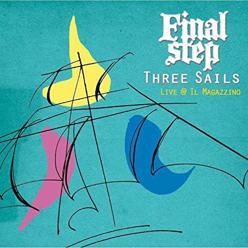 Final Step · Three Sails (CD) (2016)