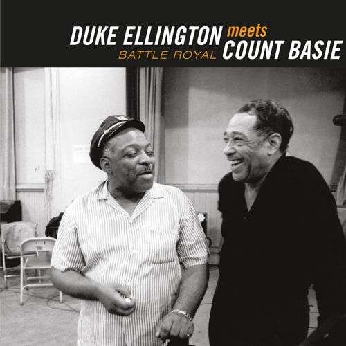 Cover for Duke Ellington &amp; Count Basie · Battle Royal: The Count Meets The Duke (CD) (2017)