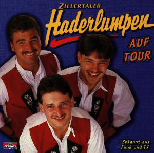 Cover for Zillertaler Haderlumpen · Auf Tour (CD) (1998)