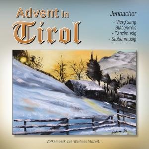 Tanzl-u.stubenm. Jenbacher Viergsang · Advent in Tirol (CD) (2011)