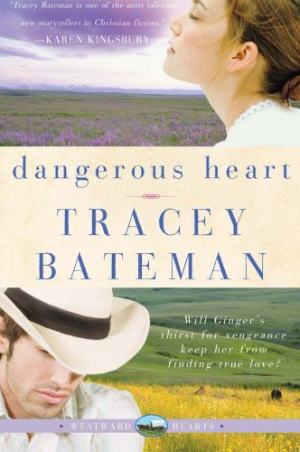 Cover for Tracey Bateman · Dangerous Heart (Westward Hearts Series #3) (Pocketbok) [1st edition] (2008)