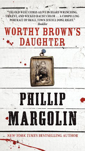 Worthy Brown's Daughter - Phillip Margolin - Books - HarperCollins - 9780062195357 - September 30, 2014