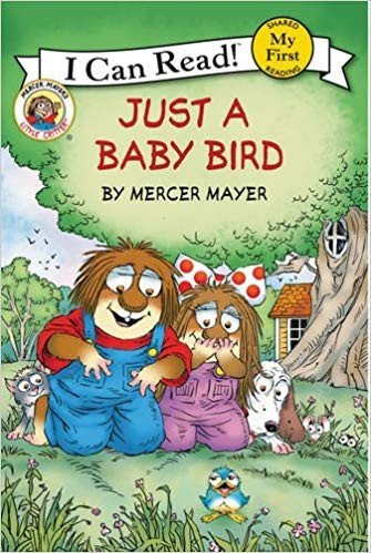 Cover for Mercer Mayer · Little Critter: Just a Baby Bird - My First I Can Read (Gebundenes Buch) [First edition. edition] (2016)