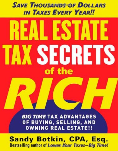 Cover for Sandy Botkin · Real Estate Tax Secrets of the Rich (Paperback Book) [Ed edition] (2006)