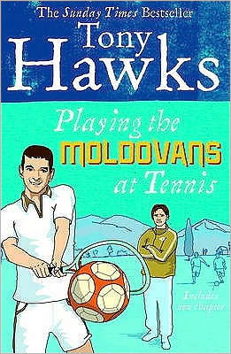 Cover for Tony Hawks · Playing the Moldovans at Tennis (Paperback Book) (2007)