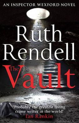 Cover for Ruth Rendell · The Vault: (A Wexford Case) - Wexford (Paperback Book) (2012)
