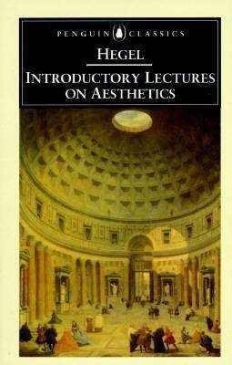 Introductory Lectures on Aesthetics - Georg Hegel - Boeken - Penguin Books Ltd - 9780140433357 - 27 mei 1993