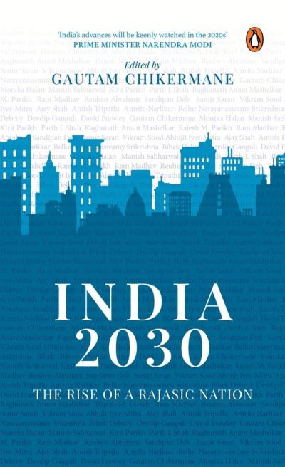 Cover for Gautam Chikermane · India 2030: Rise of a Rajasic Nation: A deep dive into India's financial and economic policies (Paperback Book) (2022)