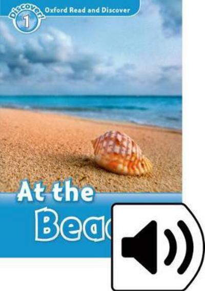 Cover for Rachel Bladon · Oxford Read and Discover: Level 1: At the Beach Audio Pack - Oxford Read and Discover (Book) (2016)