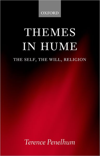 Cover for Penelhum, Terence (Professor Emeritus, Department of Religious Studies, Professor Emeritus, Department of Religious Studies, University of Calgary, Canada) · Themes in Hume: The Self, the Will, Religion (Paperback Book) (2003)