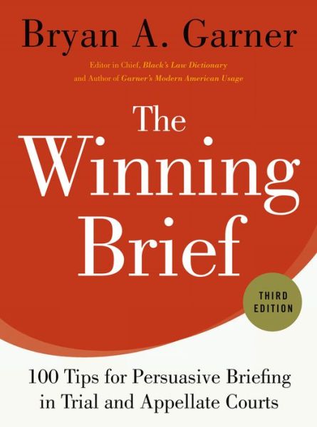 Cover for Bryan Garner · The Winning Brief (Hardcover Book) [3 Revised edition] (2014)