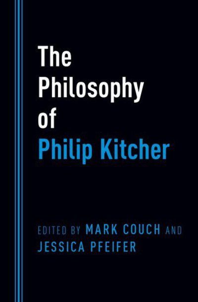 The Philosophy of Philip Kitcher -  - Bøger - Oxford University Press Inc - 9780199381357 - 7. juli 2016