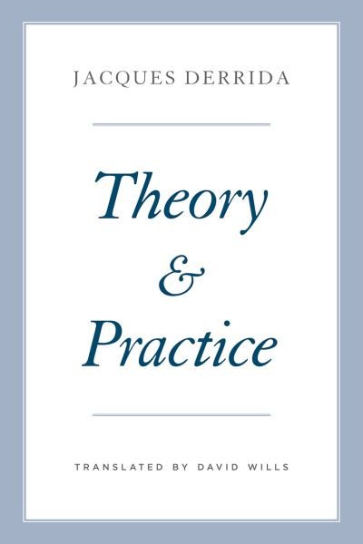 Cover for Jacques Derrida · Theory and Practice - The Seminars of Jacques Derrida (Paperback Book) (2024)
