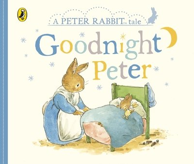 Cover for Beatrix Potter · Peter Rabbit Tales – Goodnight Peter (Board book) (2018)