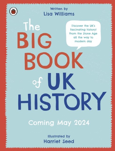 Cover for Lisa Williams · The Big Book of UK History - The Big Book of the UK (Innbunden bok) (2024)