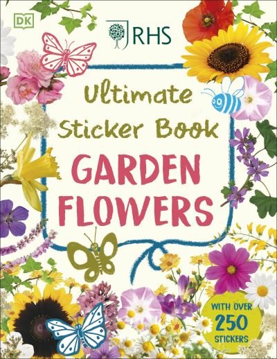 Cover for Dk · RHS Ultimate Sticker Book Garden Flowers: New Edition with More than 250 Stickers - Ultimate Sticker Book (Paperback Book) (2023)