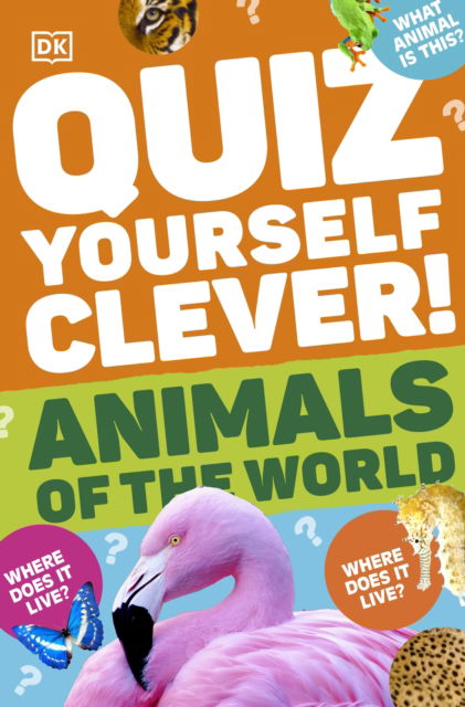 Cover for Dk · Quiz Yourself Clever! Animals of the World - DK Quiz Yourself Clever (Paperback Bog) (2024)