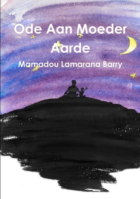 Cover for Mamadou Lamarana Barry · Ode Aan Moeder Aarde (Paperback Bog) (2018)