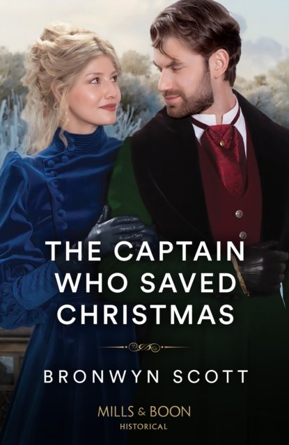 Cover for Bronwyn Scott · The Captain Who Saved Christmas (Paperback Book) (2023)