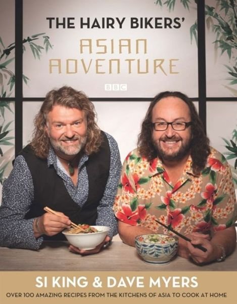 Cover for Hairy Bikers · The Hairy Bikers' Asian Adventure: Over 100 Amazing Recipes from the Kitchens of Asia to Cook at Home (Hardcover bog) (2014)