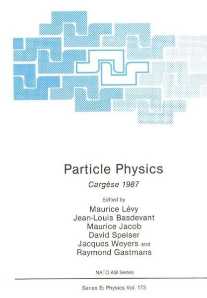 Particle Physics - Levy  Maurice - Bøger - SPRINGER - 9780306428357 - 1. juni 1988