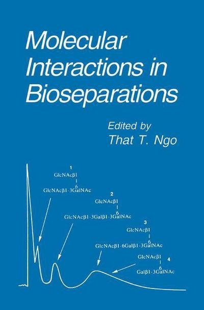Cover for Ngo · Molecular Interactions in Bioseparations (Hardcover Book) [1993 edition] (1993)