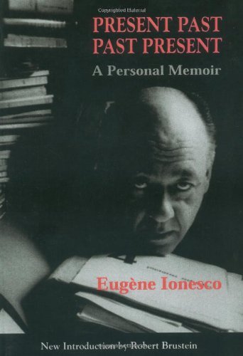Cover for Eugene Ionesco · Present Past Past Present: A Personal Memoir (Paperback Book) [1st Dacapo Press Ed edition] (1998)