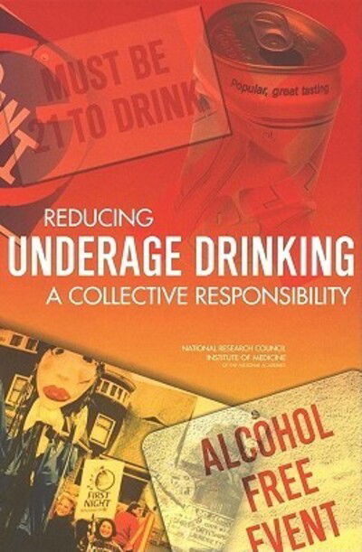 Cover for Institute of Medicine · Reducing Underage Drinking: A Collective Responsibility (Hardcover Book) (2004)