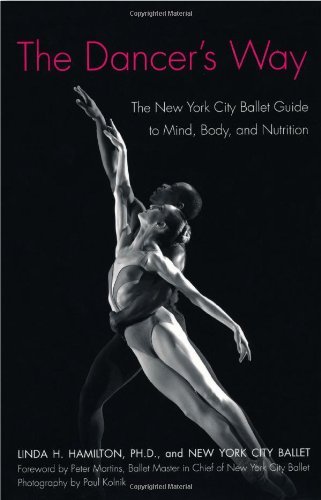 Cover for New York City Ballet · The Dancer's Way: the New York City Ballet Guide to Mind, Body, and Nutrition (Taschenbuch) (2008)