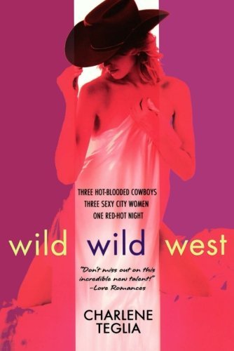 Cover for Charlene Teglia · Wild Wild West (Paperback Book) [First edition] (2007)
