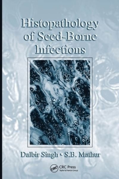 Cover for Dalbir Singh · Histopathology of Seed-Borne Infections (Paperback Book) (2019)