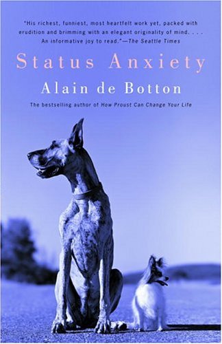 Cover for Alain De Botton · Status Anxiety (Paperback Book) [Reprint edition] (2005)