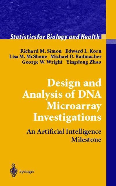 Cover for Richard M. Simon · Design and Analysis of DNA Microarray Investigations - Statistics for Biology and Health (Hardcover Book) [2003 edition] (2004)