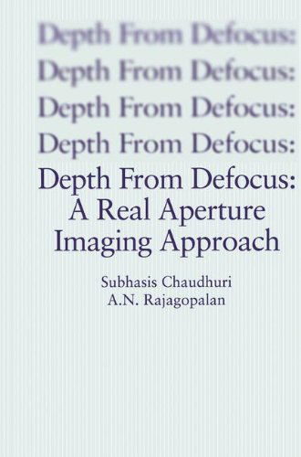 Depth From Defocus: A Real Aperture Imaging Approach - Subhasis Chaudhuri - Books - Springer-Verlag New York Inc. - 9780387986357 - March 26, 1999