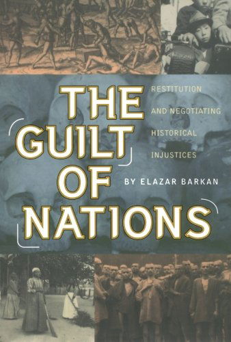 Cover for Elazar Barkan · The Guilt of Nations: Restitution and Negotiating Historical Injustices (Paperback Book) (2014)