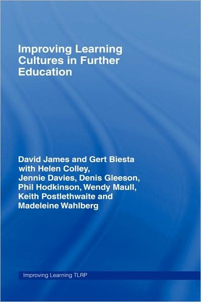 Cover for David James · Improving Learning Cultures in Further Education - Improving Learning (Gebundenes Buch) (2007)