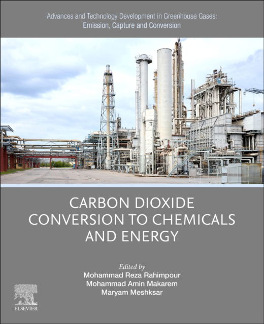 Cover for Advances and Technology Development in Greenhouse Gases: Emission, Capture and Conversion.: Carbon Dioxide Conversion to Chemicals and Energy (Paperback Book) (2024)