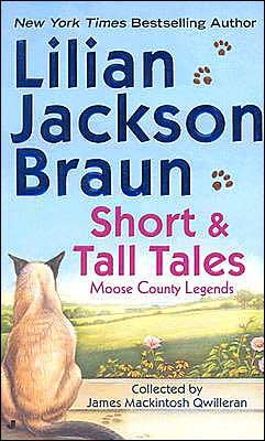 Short and Tall Tales: Moose County Legends (Cat Who Short Stories) - Lilian Jackson Braun - Livros - Jove - 9780515136357 - 25 de novembro de 2003