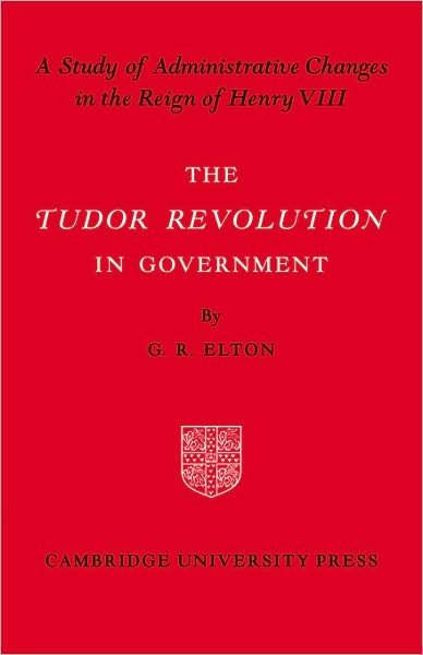 Cover for Elton · Tudor Revolution in Government (Paperback Bog) (1967)