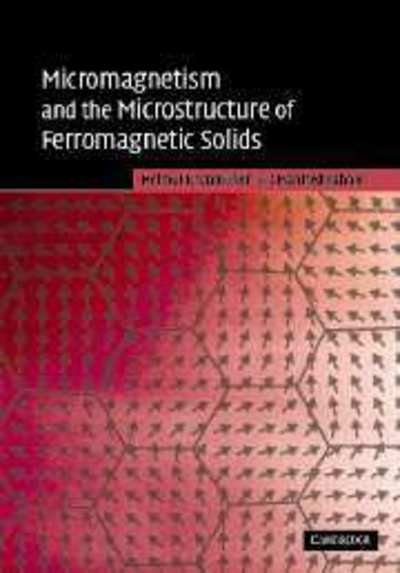 Cover for Kronmuller, Helmut (Max-Planck-Institut fur Metallforschung, Germany) · Micromagnetism and the Microstructure of Ferromagnetic Solids (Hardcover bog) (2003)