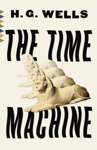 Cover for H. G. Wells · The Time Machine - Vintage Classics (Paperback Book) (2017)